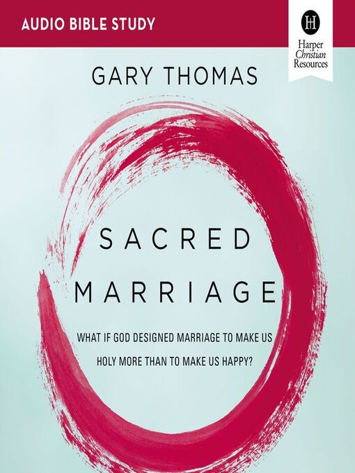 Title details for Sacred Marriage by Gary  Thomas - Available